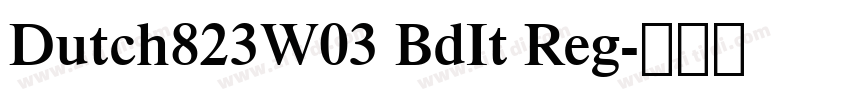 Dutch823W03 BdIt Reg字体转换